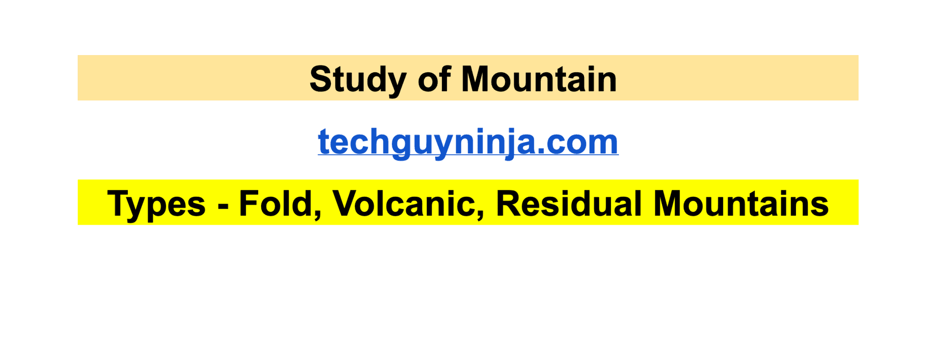 Study of Mountain Types Fold, Volcanic, Residual Mountains Tech guy